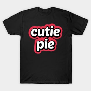 Cutie Pie T-Shirt